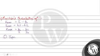 a Write two main observations of photoelectric effect experiment which could only be explained [upl. by Violetta846]