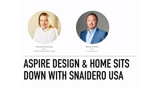 ASPIRE DESIGN AND HOME Sits Down with Snaidero USA [upl. by Daph266]