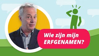 Wie zijn mijn ERFGENAMEN [upl. by Loris]