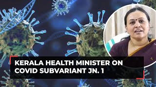 Covid subvariant JN 1 in Kerala No need to worry says Health Minister Veena George [upl. by Lihp414]