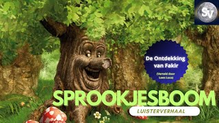 De Ontdekking van Fakir  Efteling Sprookjesboom Luisterverhalen  Sprookjesverhalen [upl. by Sutphin722]