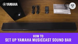 How to Set Up Yamaha MusicCast Sound Bar [upl. by Notnek]