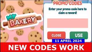 NEW CODES WORK My Bakery  APRIL 11 2024 [upl. by Montano]