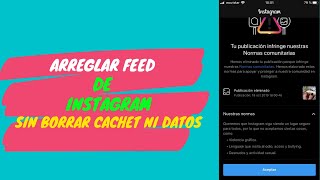 🛑 SOLUCION  Como Arreglar el FEED de INSTAGRAM  SIN BORRAR CACHET NI DATOS   SOLUCION 2023 [upl. by Ozan]