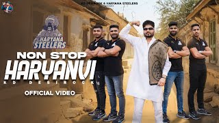 KD DESIROCK  Non Stop Haryanvi Official VideoHaryana Steelers  New Haryanvi Songs Haryanavi 2023 [upl. by Terzas]