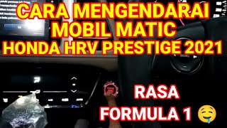 Cara Menggunakan Transmisi Matic pada Honda HRV Prestige 2021 Indonesia [upl. by Oberstone995]