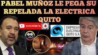 PABEL MUÑOZ SE CALENTO Y PONE EN SU SITIO EMPRESA ELECTRICA QUITO POR MALA PLANIFICACION NOTICIA RFE [upl. by Vanda]