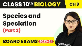 Species and Speciation  Heredity and Evolution  Class 10 Biology Chapter 9 [upl. by Oliy]