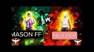 FREE FIRE MASON VS NEXXER Liệu MASON Có Sợ Hay Không [upl. by Nitsoj]