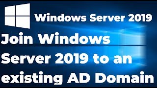 How to Join Windows Server 2019 to an existing Active Directory Domain [upl. by Ttennej]