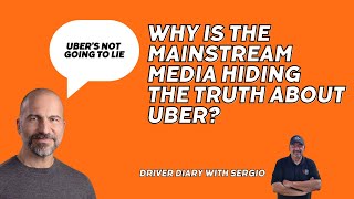 Why is the Mainstream Media Hiding the Truth About Uber  Driver Diary with Sergio [upl. by Heisel]