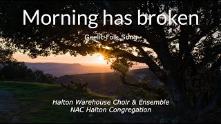 Morning has broken  Halton Warehouse Choir 2020 [upl. by Raybin81]