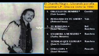 Orgullo de hombre  El Charrito Negro [upl. by Galanti]