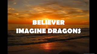 Believer Imagine Dragons lyrics [upl. by Bausch500]