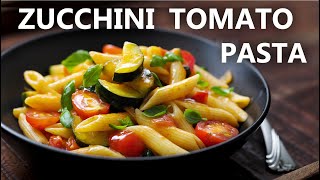 Zucchini Tomato Pasta Recipe  Easy Vegetarian and Vegan Recipes  Italian Tomato Pasta [upl. by Chaney]