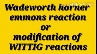 6Wadeworth Horner emmons reaction with reaction mechanism or modification of wittig reactions [upl. by Nylinnej955]