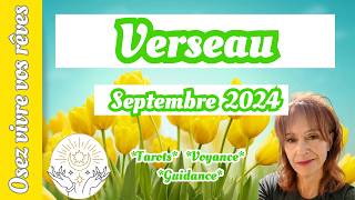 VERSEAU Septembre 2024  Succès et Joie au Rendezvous 🌞 [upl. by Kenna]