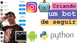 Robô para ganhar seguidores no Instagram com Python e ADB [upl. by Anner478]