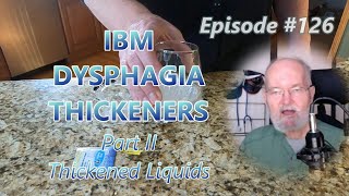 IB Myositis 126 Dysphagia Thickeners Part 2 [upl. by Anail37]