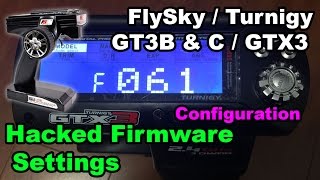 FlySky GT3B GT3C Turnigy GTX3 Hack Firmware Setup Configuration Guide [upl. by Dewhurst]