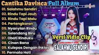 Salahmu Sendiri  Cantika Davinca Full Album Terbaru 2024  Ageng Music Full Album Terbaru 2024 [upl. by Erminie]