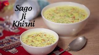 Sago Ji Khirni  Sabudana Kheer Recipe  How To Make Sabudana Kheer By Veena  Tapioca Pudding [upl. by Kreindler]