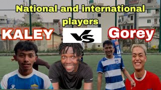 FRIENDLY MATCH KALEY VS GOREY⚽️Ayush ghalan Samir binong nationalplayers internationalplayer ⚽️⚽️ [upl. by Attelrahs]