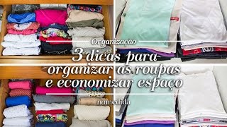 3 dicas para organizar roupas e economizar espaço [upl. by Sothena]