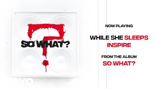 While She Sleeps  INSPIRE Audio [upl. by Lashonde185]