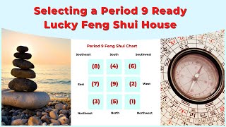 Selecting a house for Feng Shui Period 9 and the Period 9 flying star chart [upl. by Relyk]