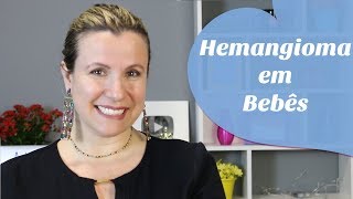 HEMANGIOMA EM BEBÊ  O que é tratamentos do hemangioma infantil [upl. by Leinahtam157]