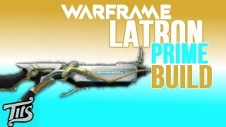 Warframe ♠ 81  Latron Prime Build  How to mod it for all factions verrry outdated [upl. by Ymerej200]