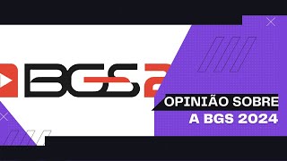 Opinião sobra a BGS 24 [upl. by Sidwell]