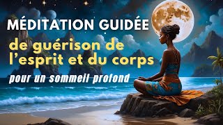 Méditation Guidée de Guérison de l’Esprit et du Corps pour un Sommeil profond [upl. by Armmat]