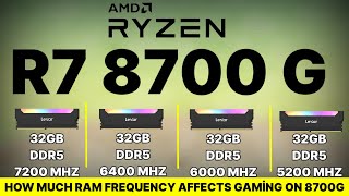 R7 8700G DDR5 7200MHZ VS DDR5 6400MHZ VS DDR5 6000MHZ VS DDR5 5600MHZ VS DDR5 5200MHZ 8700G VS 5700G [upl. by Hebert825]