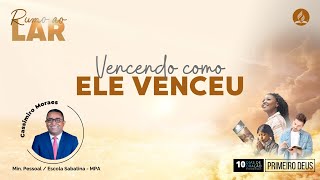 10 Dias de Oração  Rumo ao Lar  Vencendo Como Ele Venceu Pr Cassimiro Moraes [upl. by Ybok]