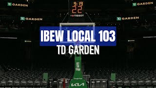 IBEW Local 103 Feature TD Garden [upl. by Roswald461]