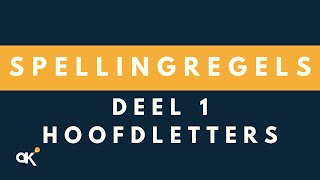 Spellingregels deel 1 Hoofdletters [upl. by Cogen]