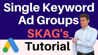 Single Keyword Ad Groups SKAGs Tutorial [upl. by Nalyr500]