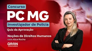 Concurso PC MG Investigador Quiz da Aprovação de Noções de Direitos Humanos com Alice Rocha [upl. by Duleba300]