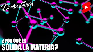 ¿POR QUÉ ES SÓLIDA LA MATERIA 🌌 [upl. by Shulins]