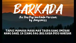 BARKADA  Jhaysmizz  Ko Shu Pigi Tagalog version  LYRICS ❤️🎙️🎶 [upl. by Shela]