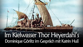 Im Kielwasser Thor Heyerdahls  Dominique Görlitz bei Cafe Plus [upl. by Hedwig]