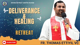 FR THOMAS ETTIYIL VC HEALING amp DELIVERANCE RETREAT  DAY 1   Divine Retreat Centre Nuvem  Goa [upl. by Leander]