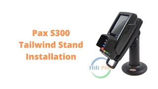 How to install Tailwind Stand for Pax S300 EMV Credit Card Terminal [upl. by Atla835]