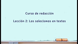 Curso de redacción Los solecismos [upl. by Moreta]