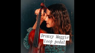 Drowsy Maggie  Violin Loop [upl. by Rj]