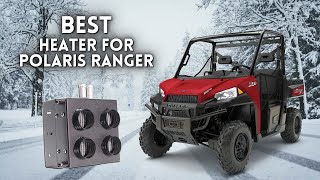 Best Heater For Polaris Ranger 900 XP  The MVP For Your UTV [upl. by Loss]