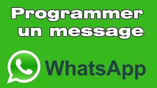 Comment programmer un message sur WhatsApp planifier envoi message différé [upl. by Mure736]