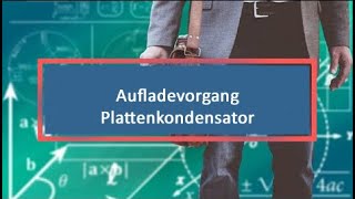 Aufladevorgang Plattenkondensator [upl. by Corie]